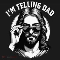 IM Telling Dad Funny Religious Christian Jesus Meme T-Shirt thumb 7