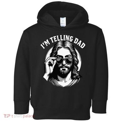 IM Telling Dad Funny Religious Christian Jesus Meme Toddler Hoodie