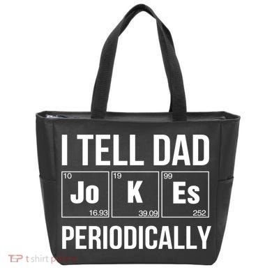 I Tell Dad Jokes Periodically Tote Bag