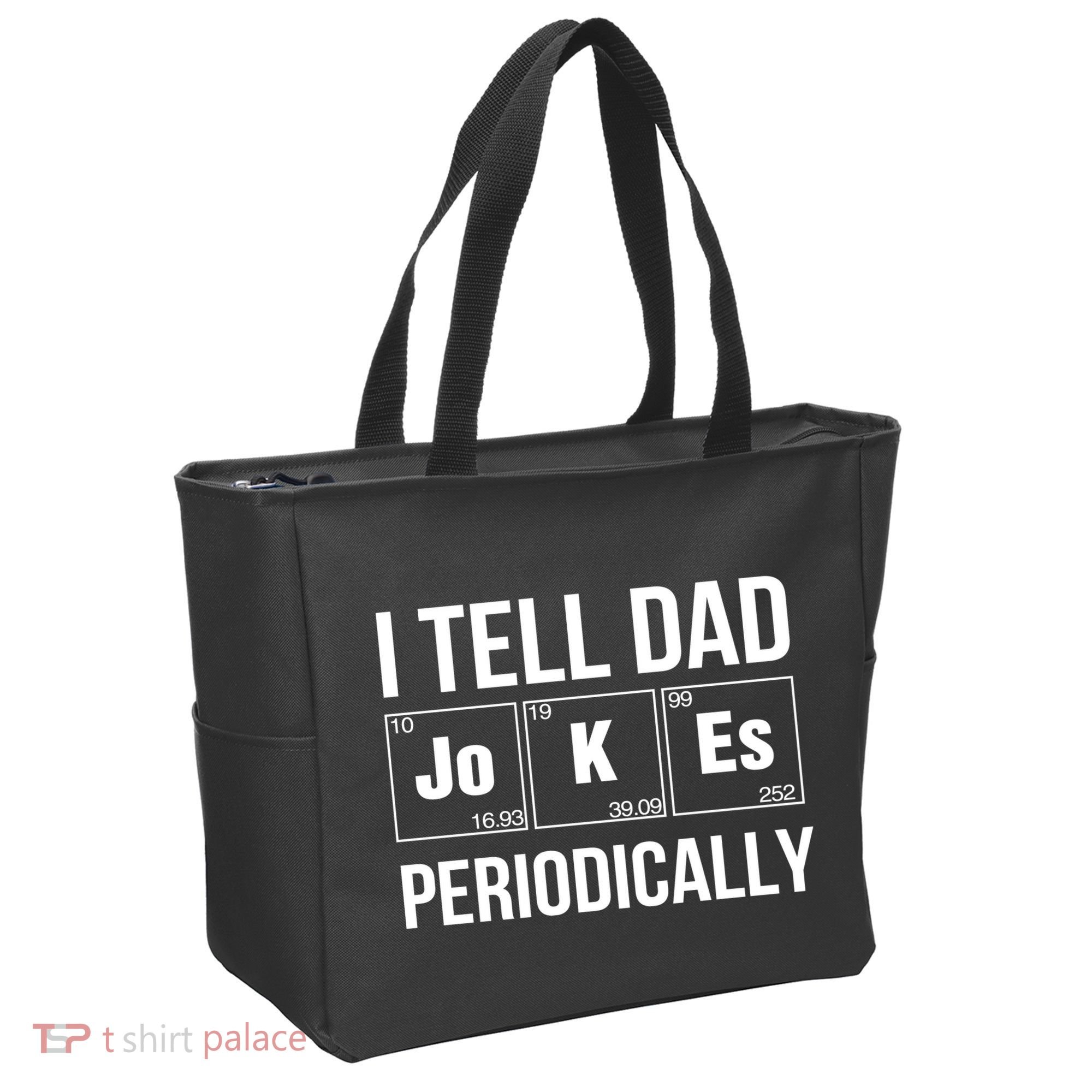 I Tell Dad Jokes Periodically Tote Bag