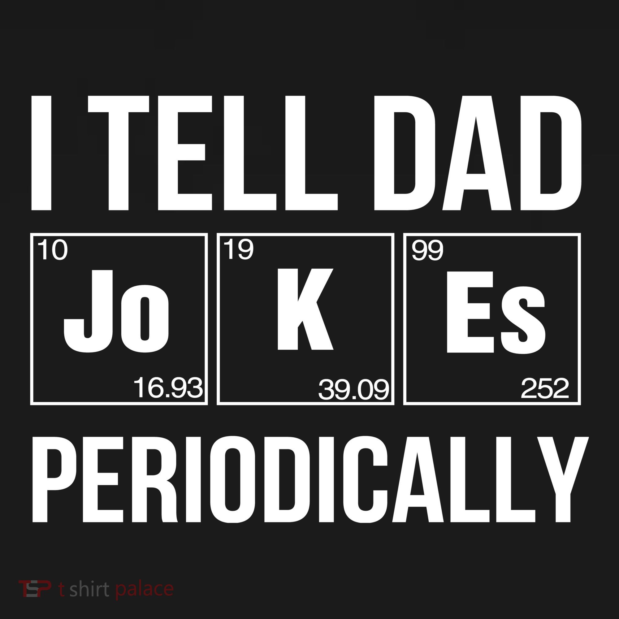 I Tell Dad Jokes Periodically Tote Bag