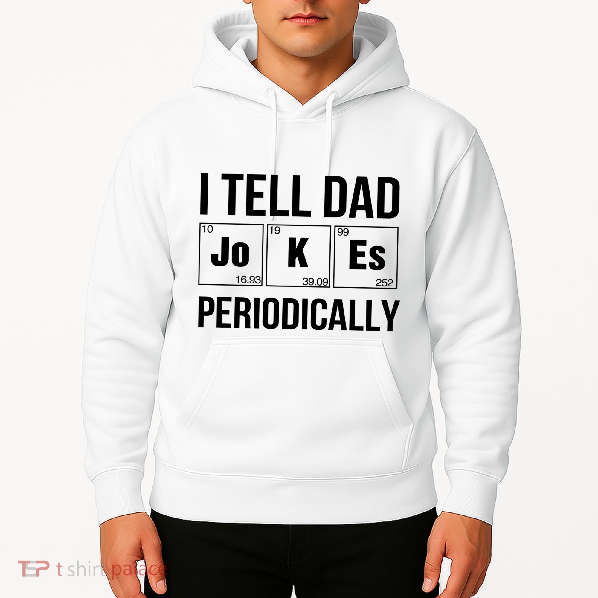 I Tell Dad Jokes Periodically Hoodie