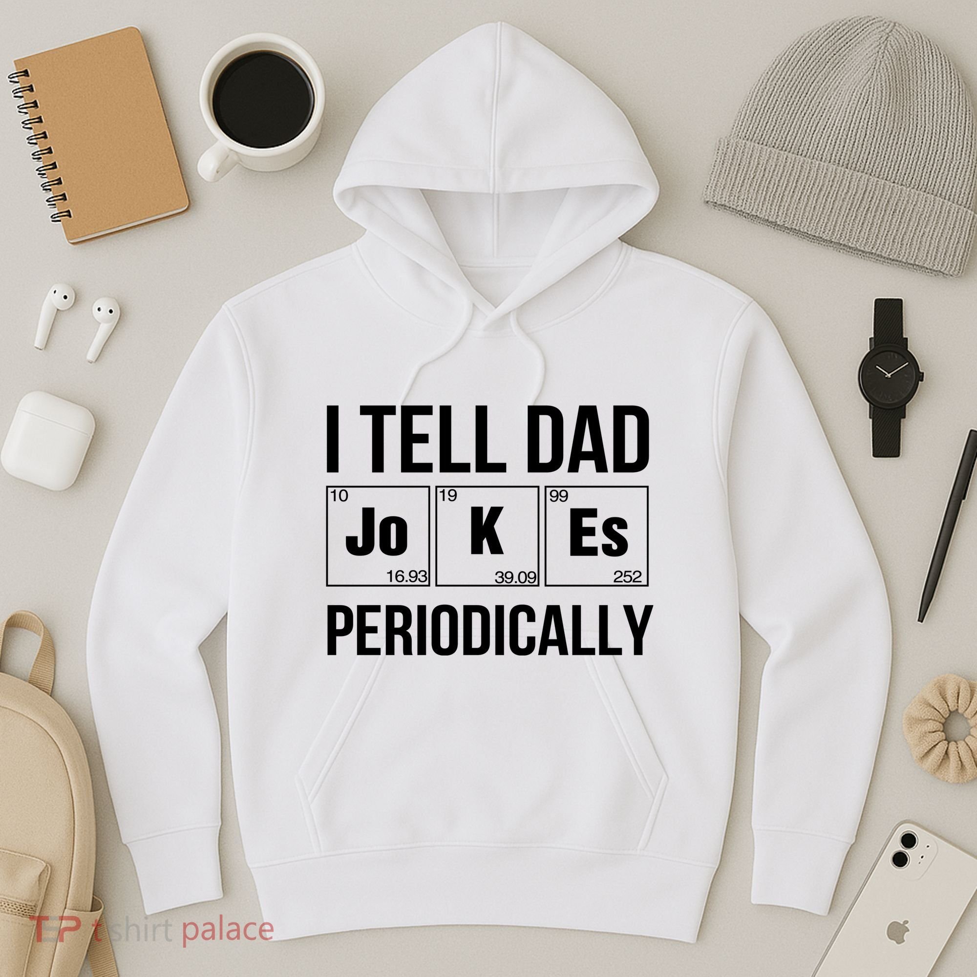 I Tell Dad Jokes Periodically Hoodie