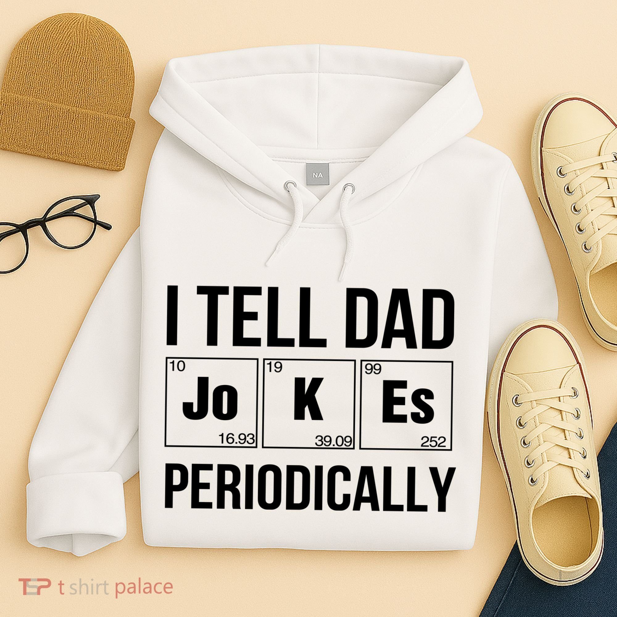 I Tell Dad Jokes Periodically Hoodie
