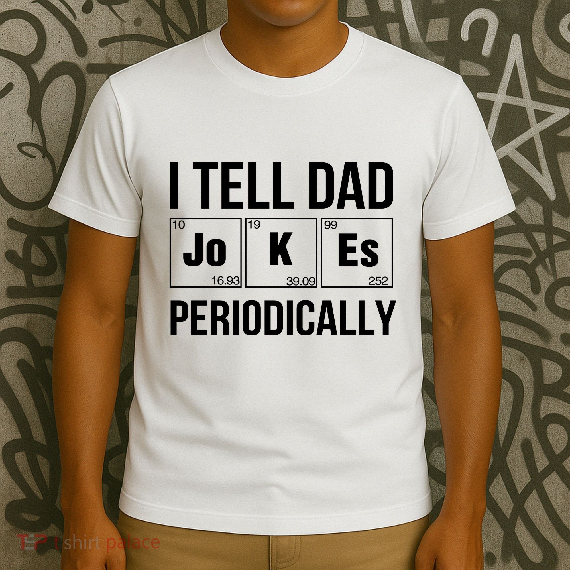 I Tell Dad Jokes Periodically T-Shirt
