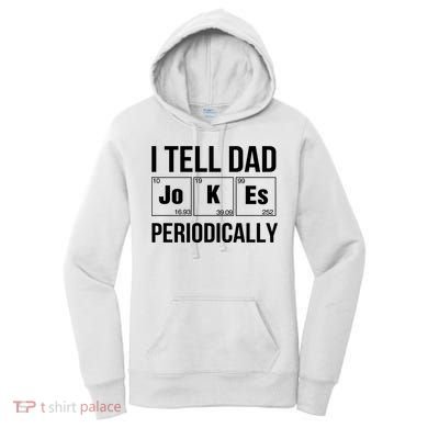 I Tell Dad Jokes Periodically Women's Hoodie