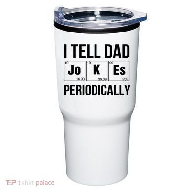I Tell Dad Jokes Periodically Tumbler