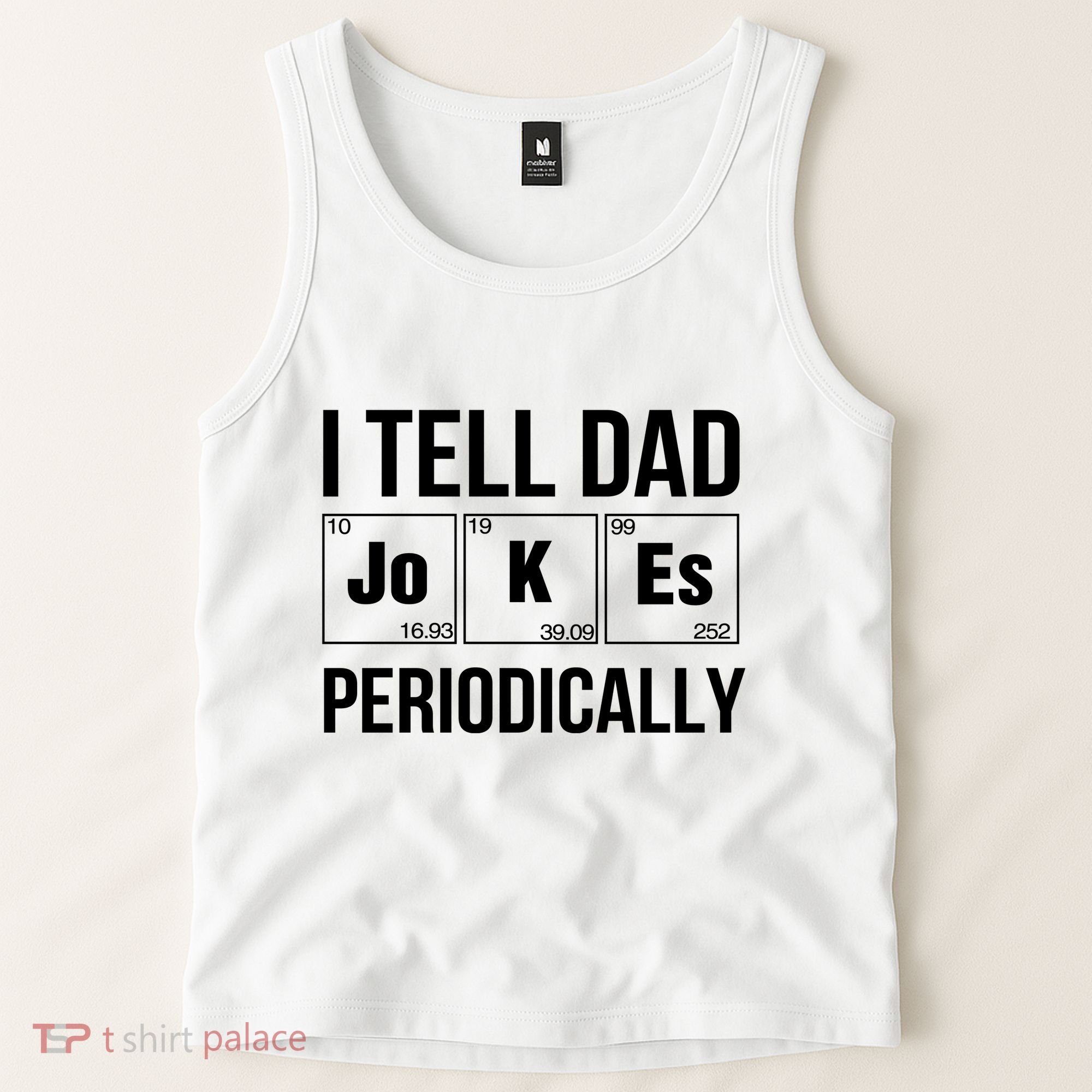I Tell Dad Jokes Periodically Tank Top