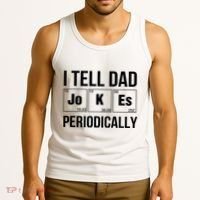 I Tell Dad Jokes Periodically Tank Top thumb 3