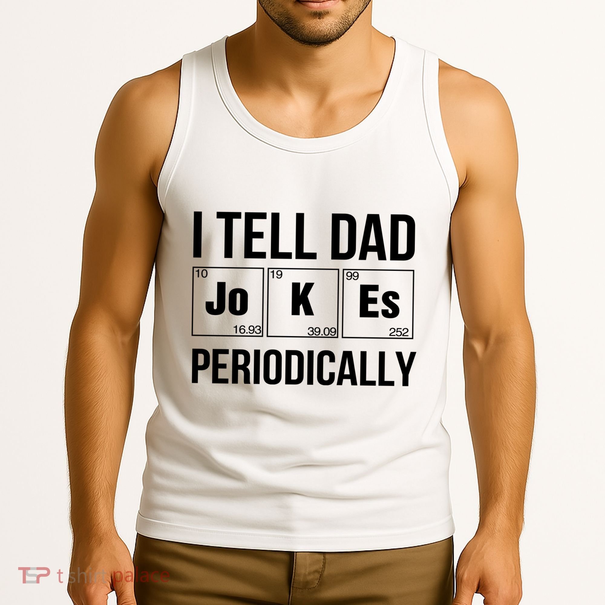 I Tell Dad Jokes Periodically Tank Top