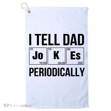 I Tell Dad Jokes Periodically Golf Towel