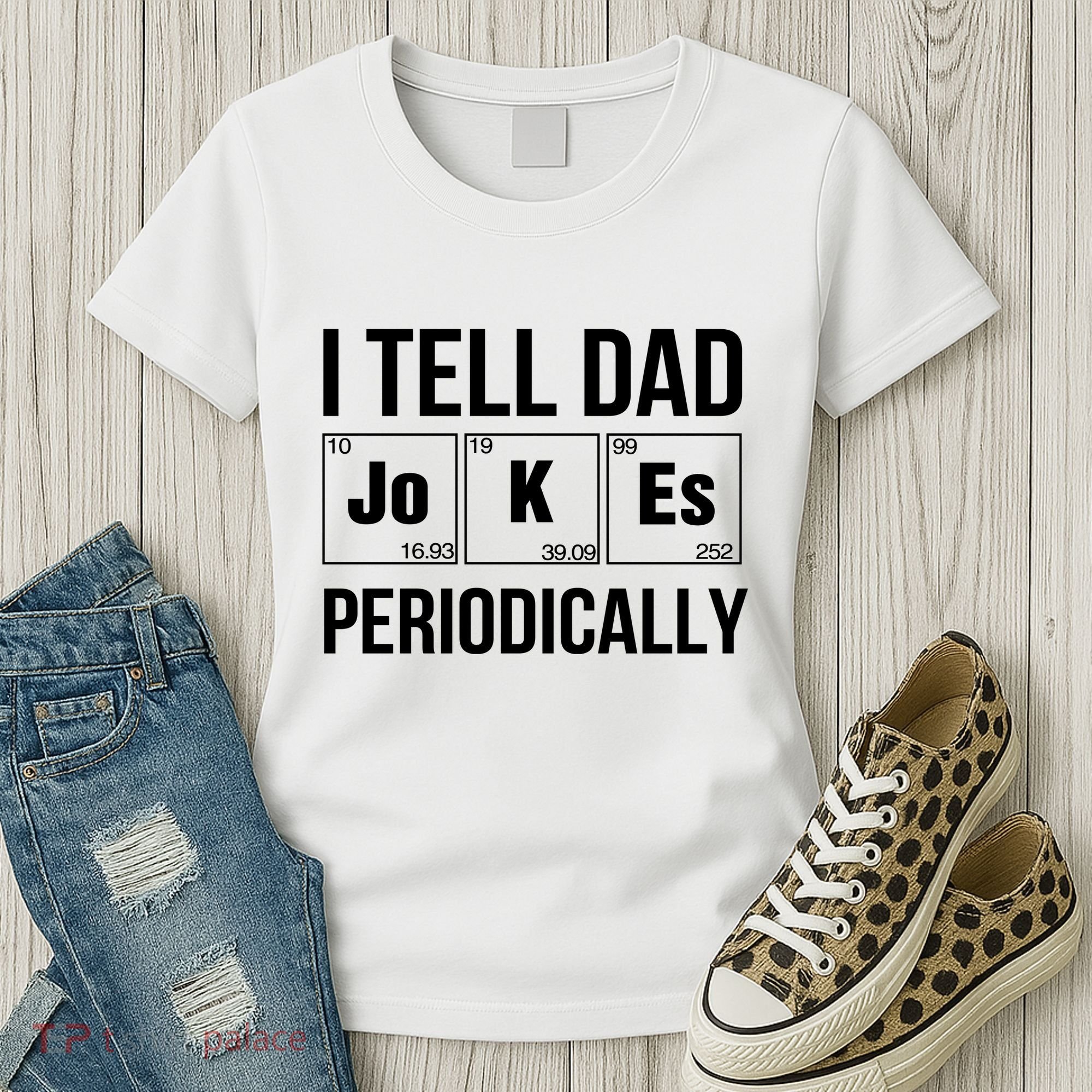 I Tell Dad Jokes Periodically Women's T-Shirt