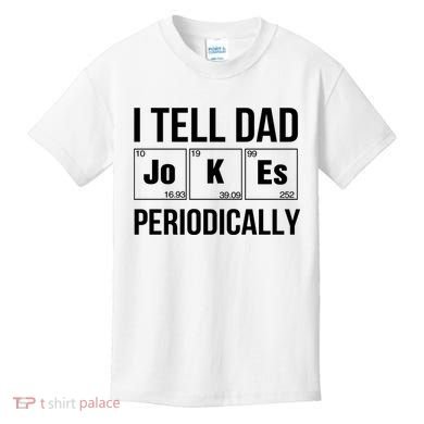 I Tell Dad Jokes Periodically Kids T-Shirt