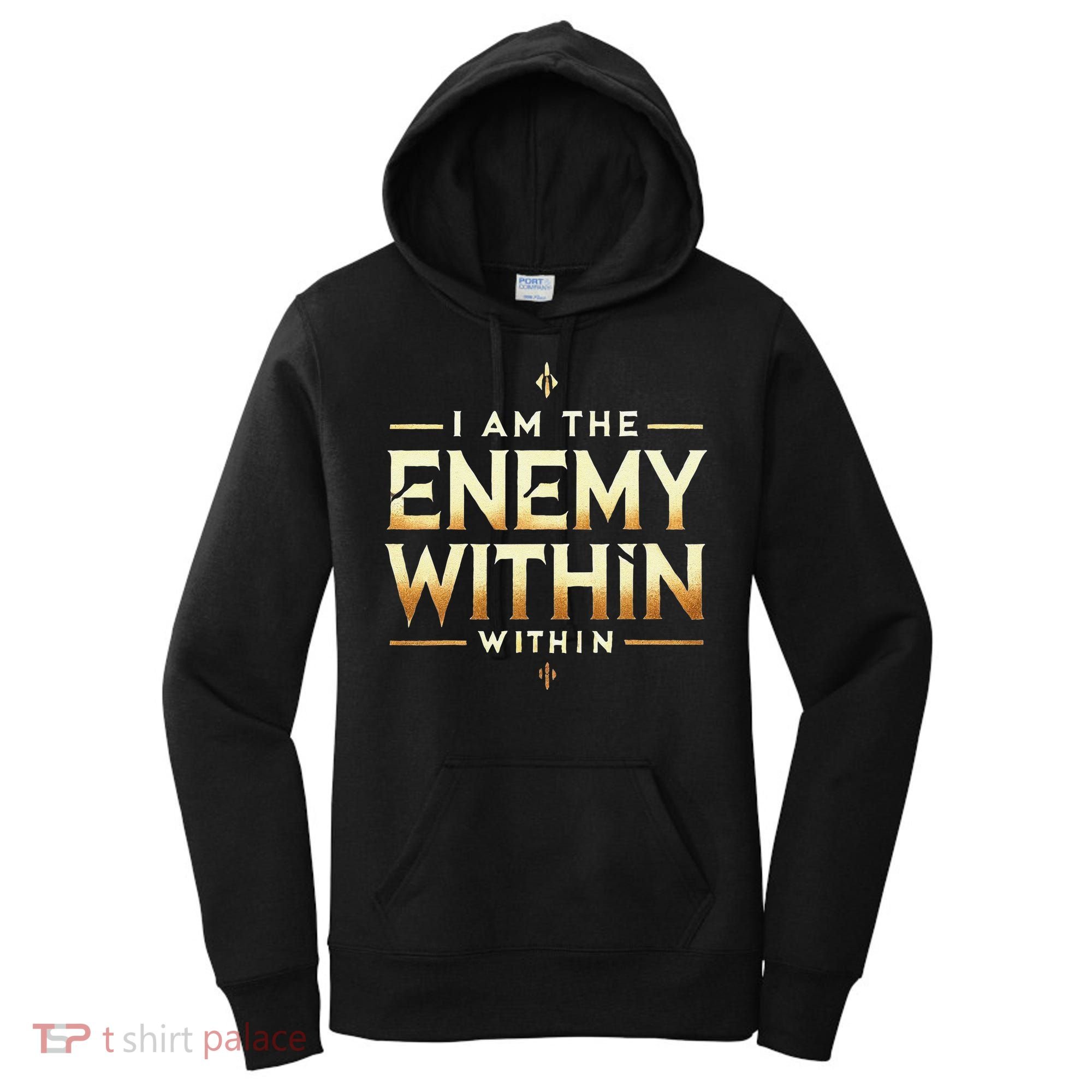 I´M The Enemy Within Bold Motivational Statement Women's Hoodie