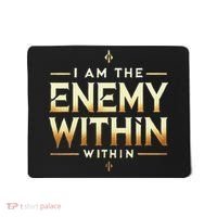 I´M The Enemy Within Bold Motivational Statement Mousepad thumb 0