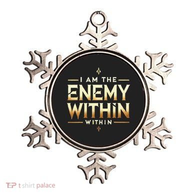 I´M The Enemy Within Bold Motivational Statement Ornament
