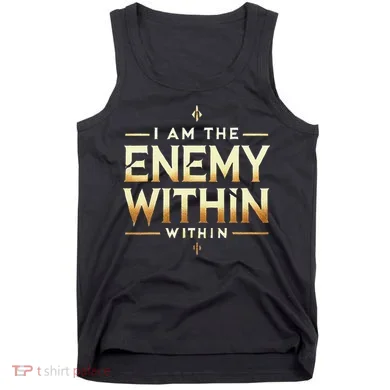 I´M The Enemy Within Bold Motivational Statement Tank Top