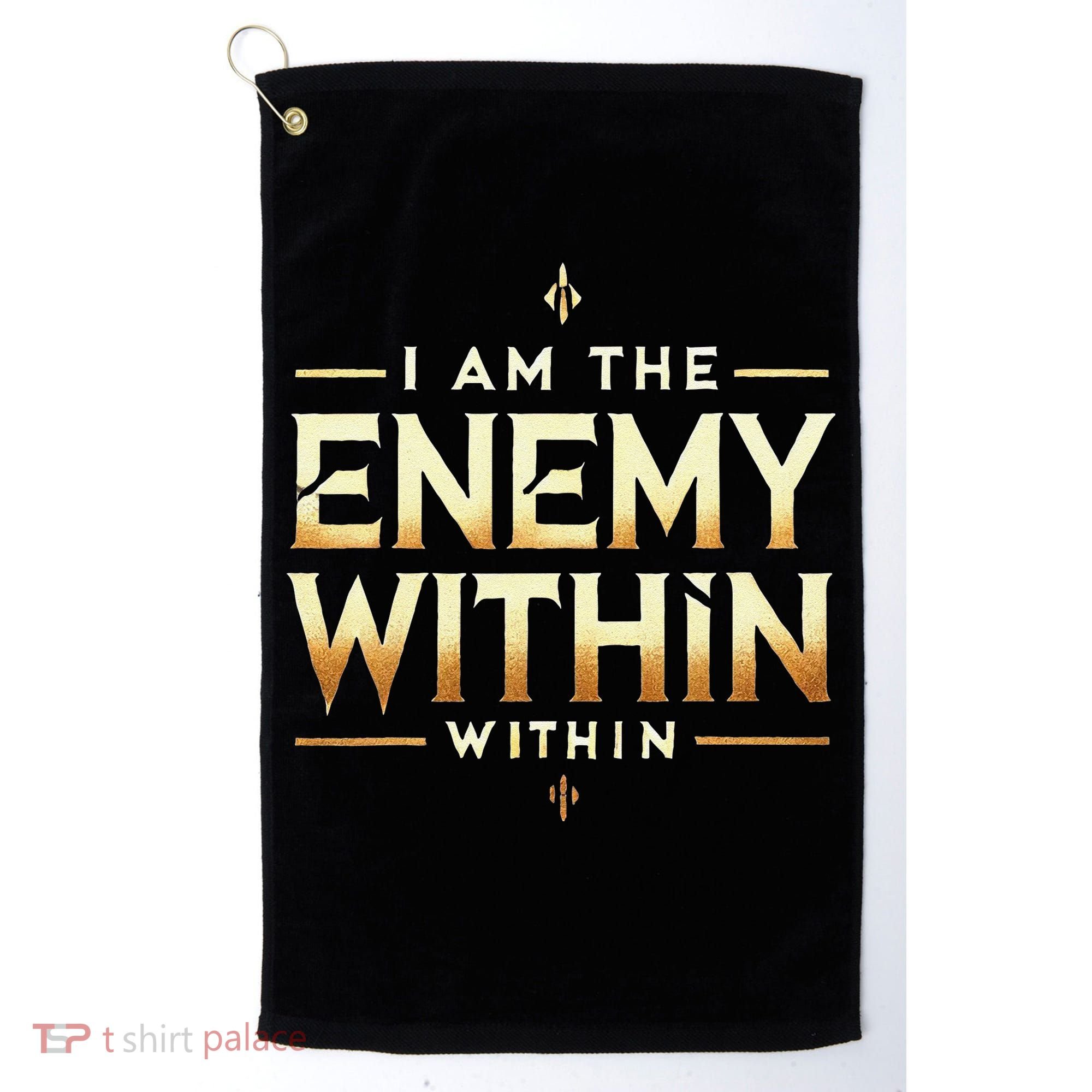 I´M The Enemy Within Bold Motivational Statement Golf Towel
