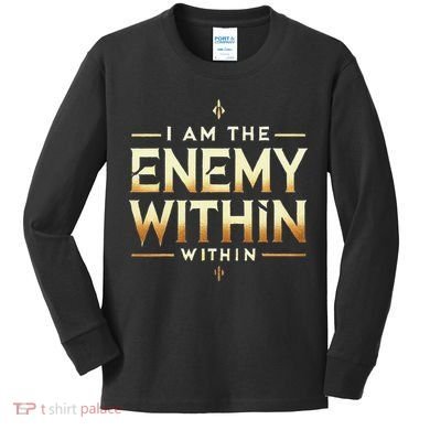 I´M The Enemy Within Bold Motivational Statement Kids Long Sleeve Shirt