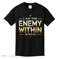 I´M The Enemy Within Bold Motivational Statement Kids T-Shirt thumb 0