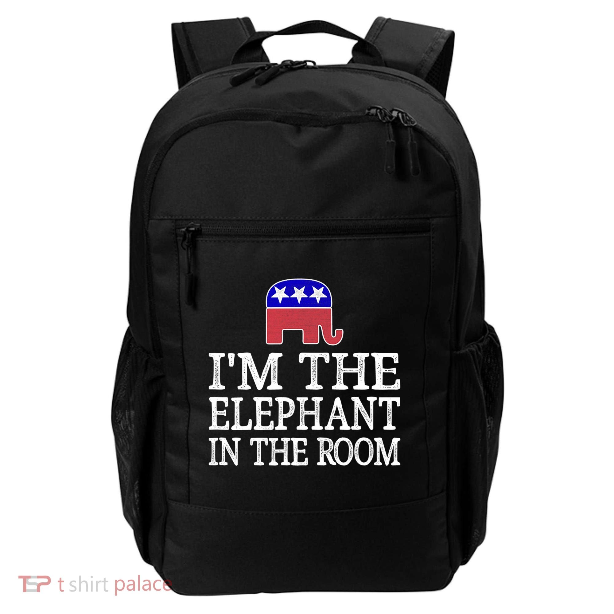 I'm The Elephant In The Room Republican Conservative Backpack