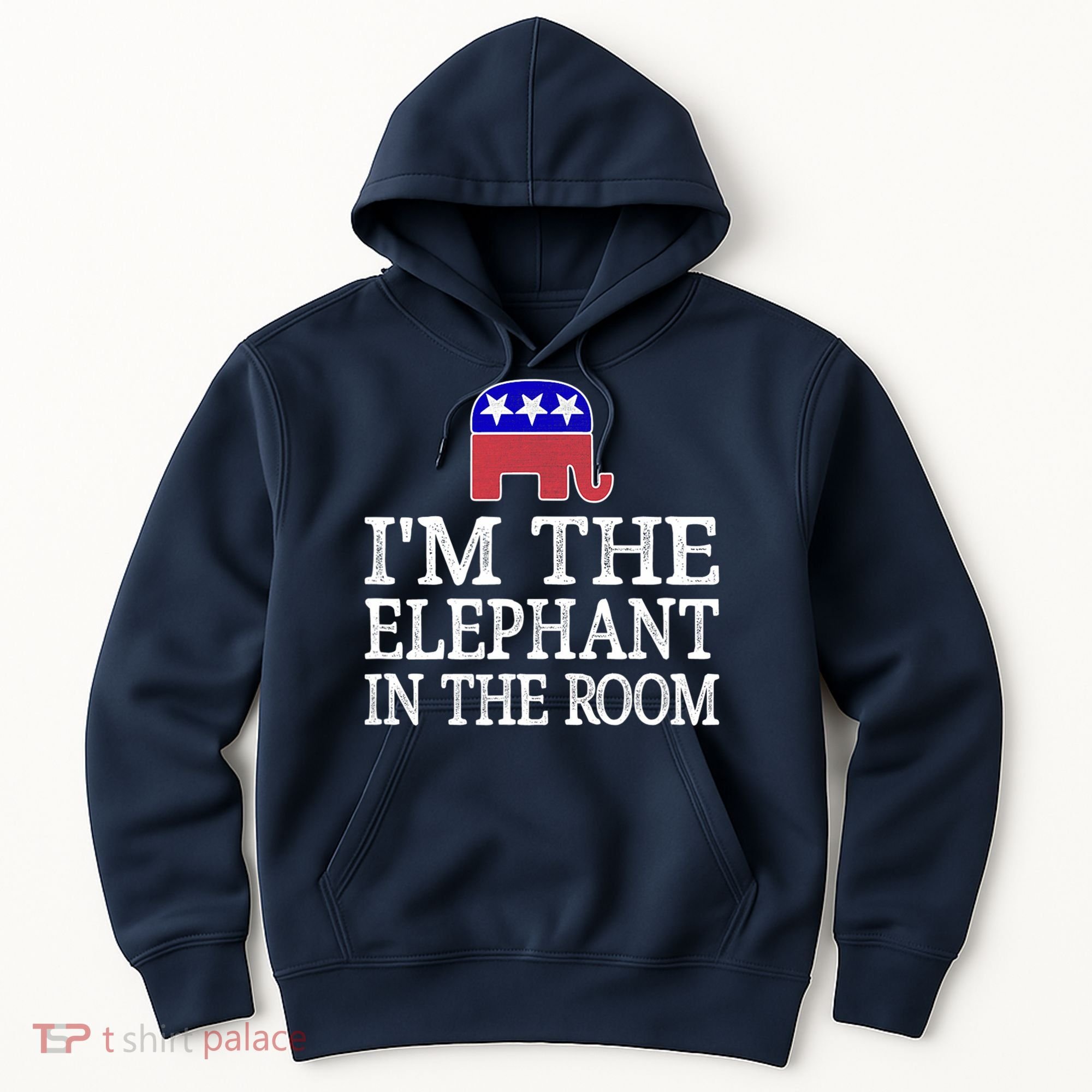 I'm The Elephant In The Room Republican Conservative Hoodie