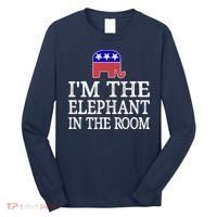 I'm The Elephant In The Room Republican Conservative Long Sleeve Shirt thumb 0