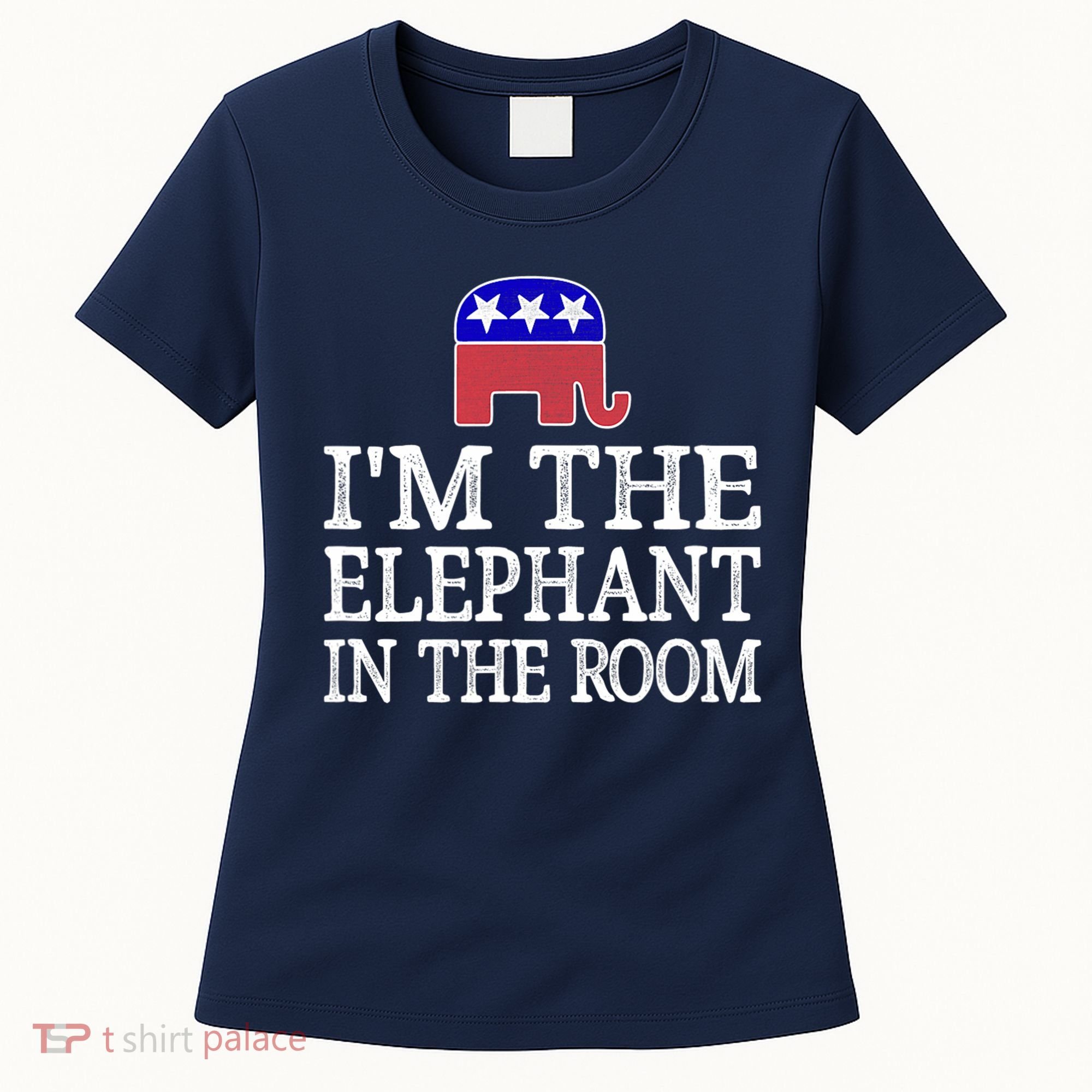 I'm The Elephant In The Room Republican Conservative Women's T-Shirt