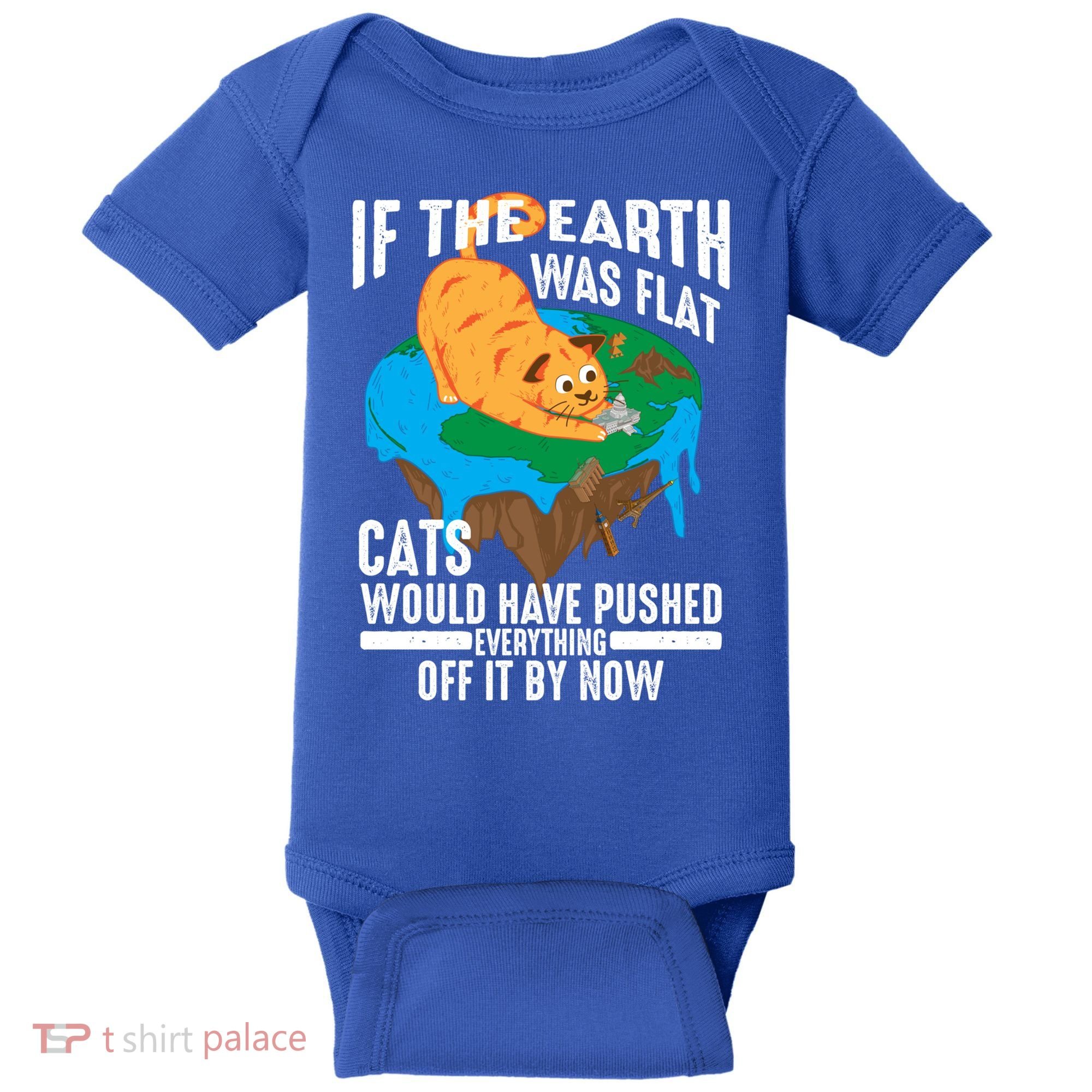 If The Earth Was Flat Cool Planet Cats Funny Gift Baby Bodysuit