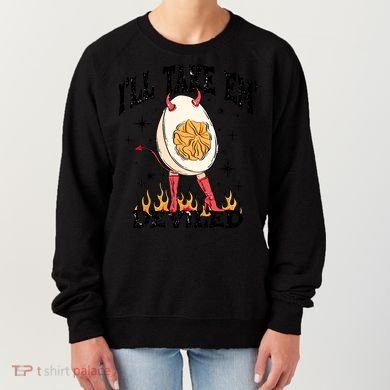 ILl Take Em Deviled Funny Thanksgiving Deviled Eggs Women's Sweatshirt