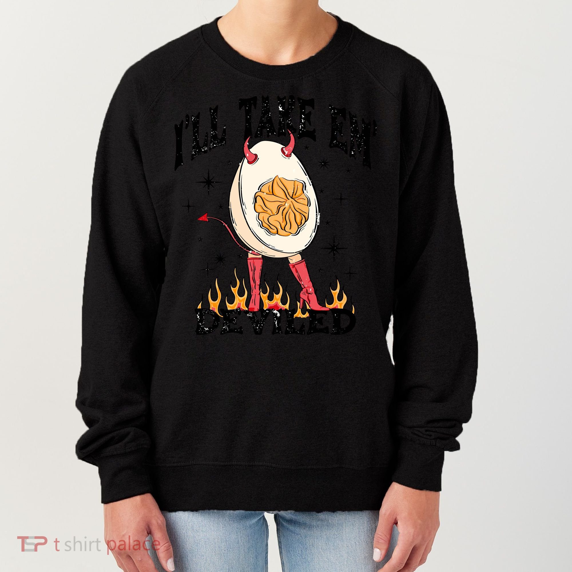 ILl Take Em Deviled Funny Thanksgiving Deviled Eggs Women's Sweatshirt
