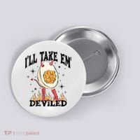 ILl Take Em Deviled Funny Thanksgiving Deviled Eggs Button thumb 0