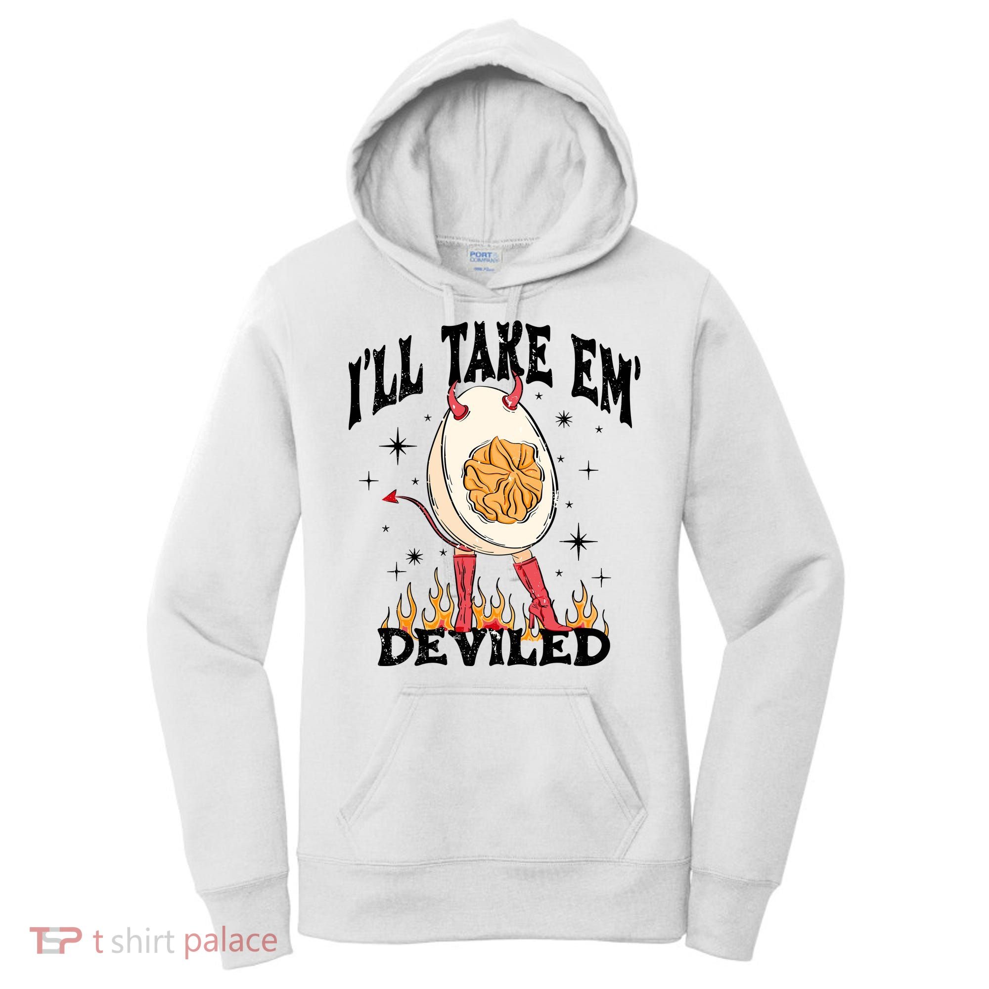 ILl Take Em Deviled Funny Thanksgiving Deviled Eggs Women's Hoodie