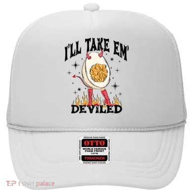 ILl Take Em Deviled Funny Thanksgiving Deviled Eggs Hat