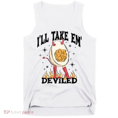 ILl Take Em Deviled Funny Thanksgiving Deviled Eggs Tank Top