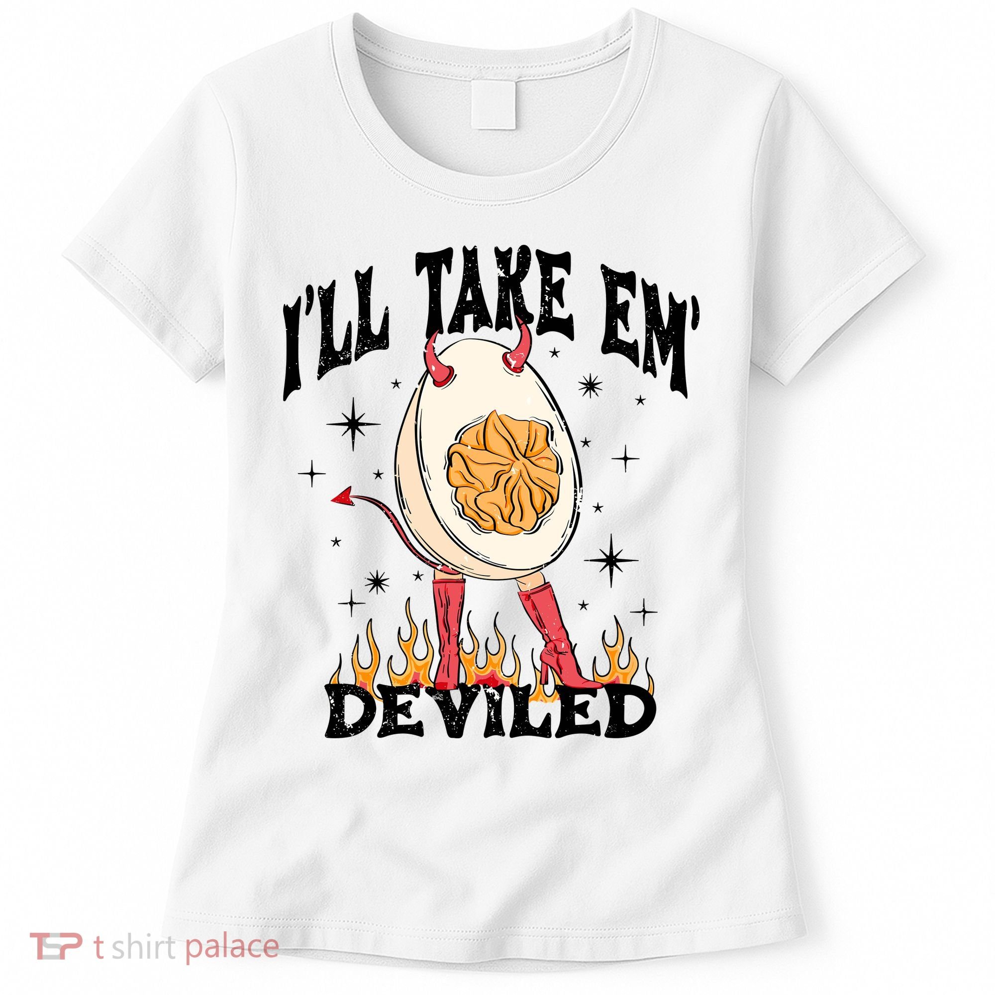ILl Take Em Deviled Funny Thanksgiving Deviled Eggs Women's T-Shirt