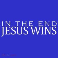In The End Jesus Wins Christianity Sweatshirt thumb 3