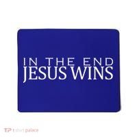 In The End Jesus Wins Christianity Mousepad thumb 0