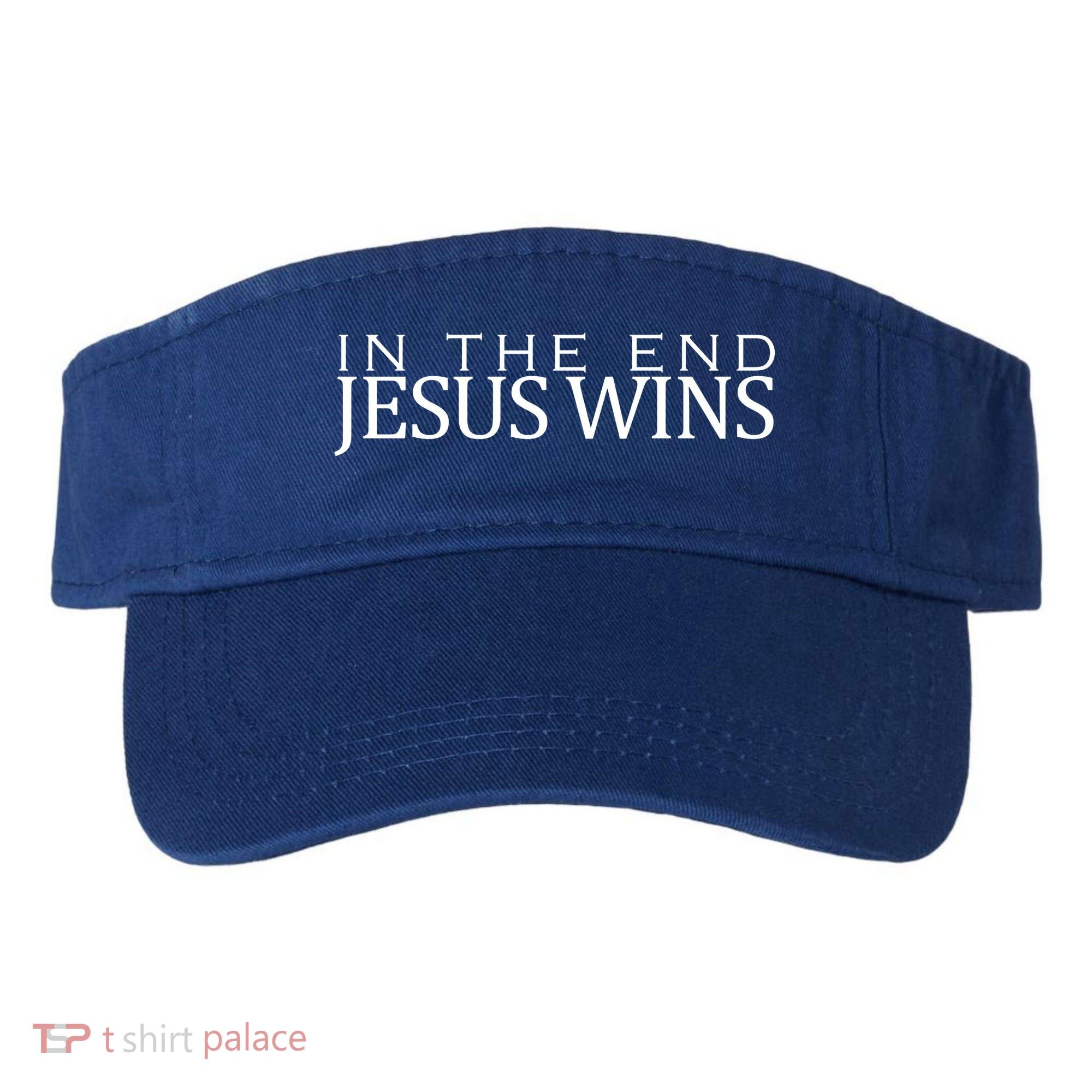 In The End Jesus Wins Christianity Visor