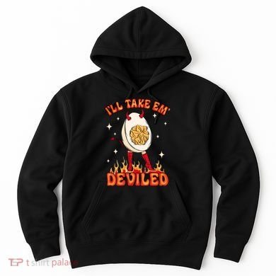ILl Take Em Deviled Egg Funny Thanksgiving Hoodie