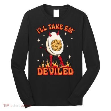 ILl Take Em Deviled Egg Funny Thanksgiving Long Sleeve Shirt