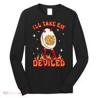 ILl Take Em Deviled Egg Funny Thanksgiving Long Sleeve Shirt thumb 0
