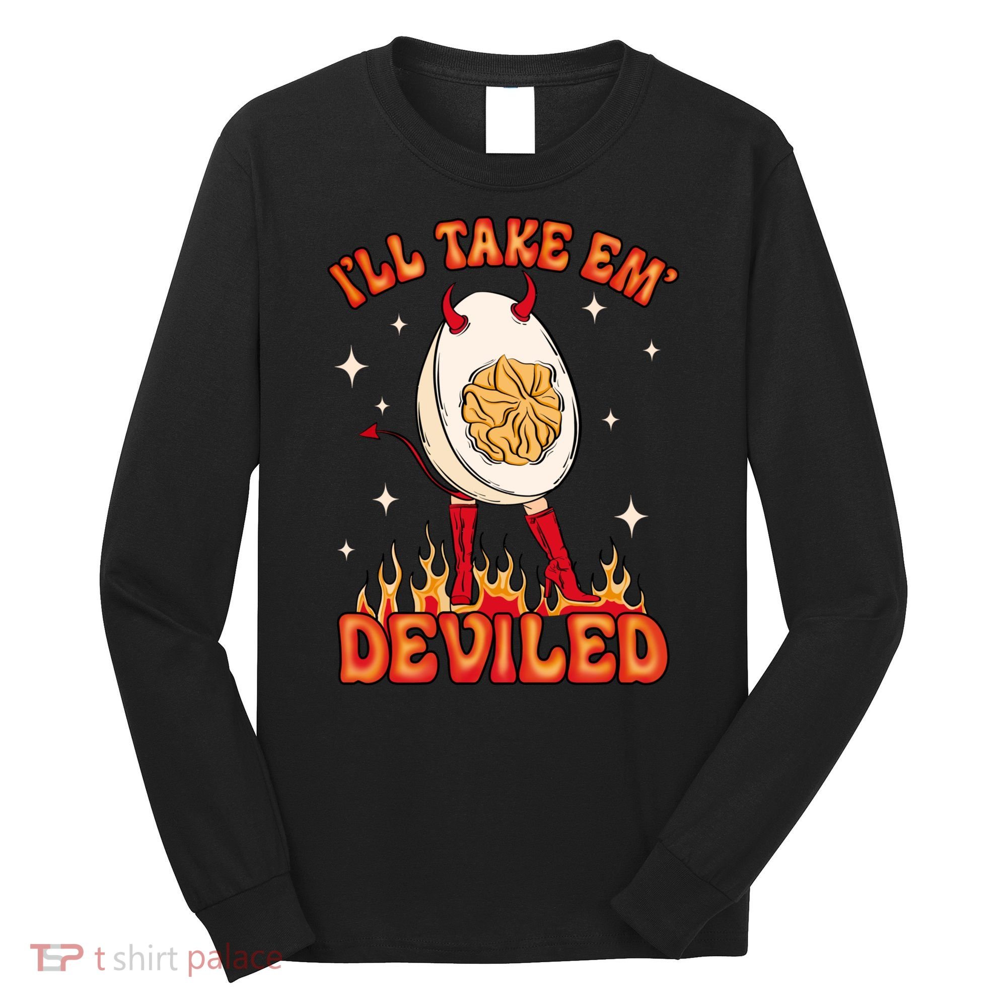 ILl Take Em Deviled Egg Funny Thanksgiving Long Sleeve Shirt
