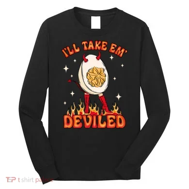 ILl Take Em Deviled Egg Funny Thanksgiving Long Sleeve Shirt