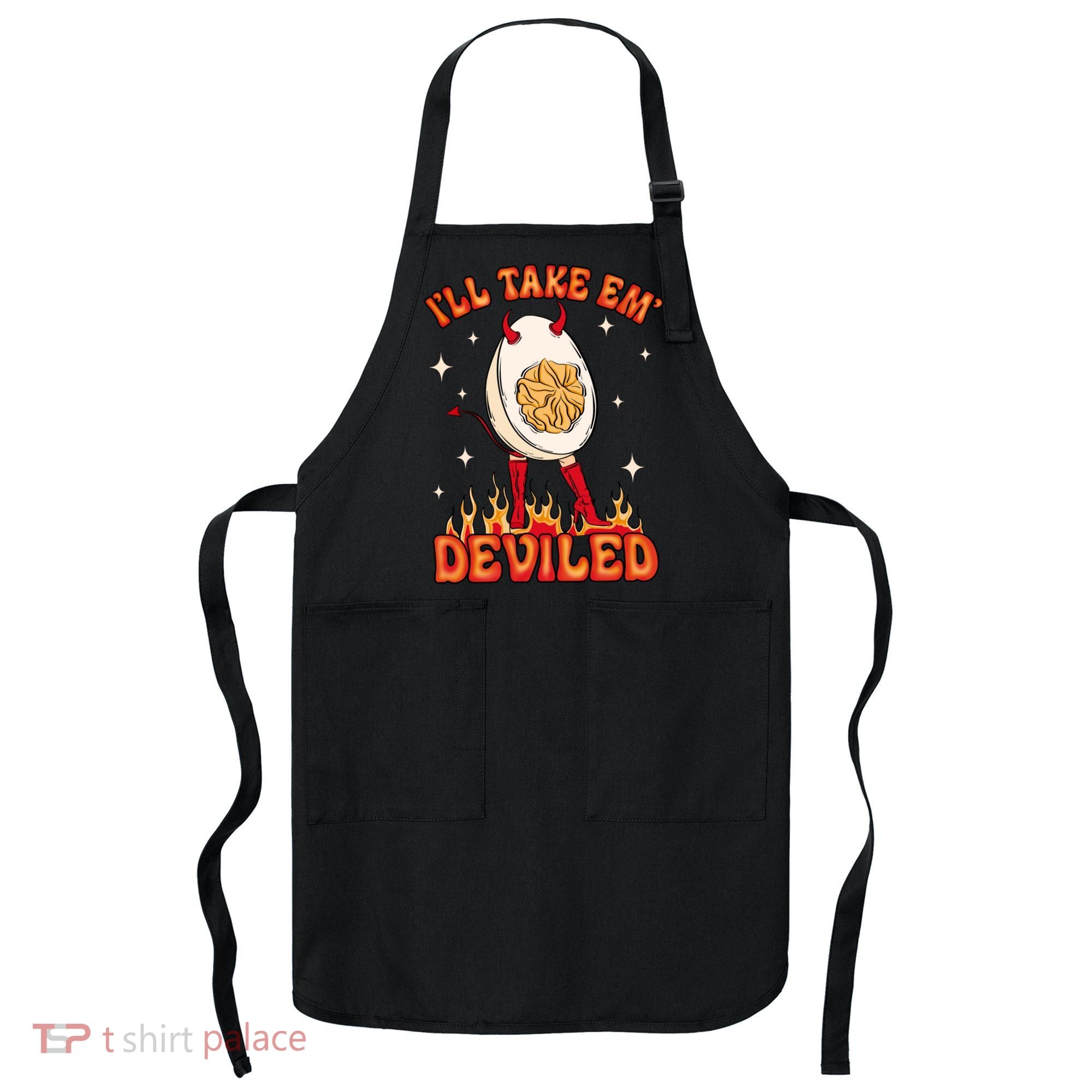 ILl Take Em Deviled Egg Funny Thanksgiving Apron