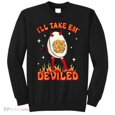ILl Take Em Deviled Egg Funny Thanksgiving Sweatshirt