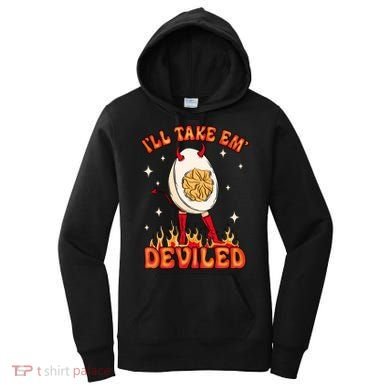 ILl Take Em Deviled Egg Funny Thanksgiving Women's Hoodie