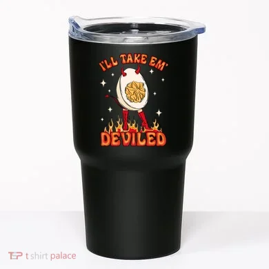 ILl Take Em Deviled Egg Funny Thanksgiving Tumbler
