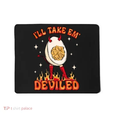 ILl Take Em Deviled Egg Funny Thanksgiving Mousepad