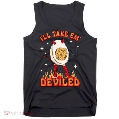 ILl Take Em Deviled Egg Funny Thanksgiving Tank Top